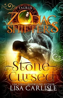 Stone Cursed: A Zodiac Shifters Paranormal Romance: Taurus by Zodiac Shifters, Lisa Carlisle