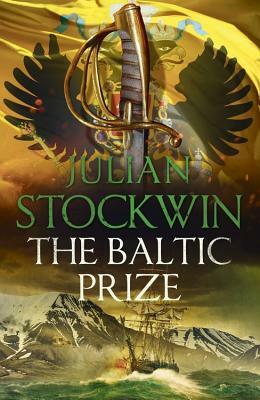 The Baltic Prize: Thomas Kydd 19 by Julian Stockwin