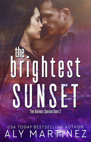 The Brightest Sunset by Aly Martinez