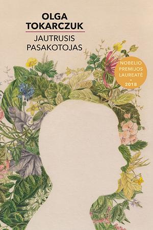 Jautrusis pasakotojas by Olga Tokarczuk