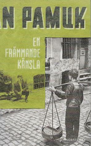 En främmande känsla by Orhan Pamuk, Mats Müllern