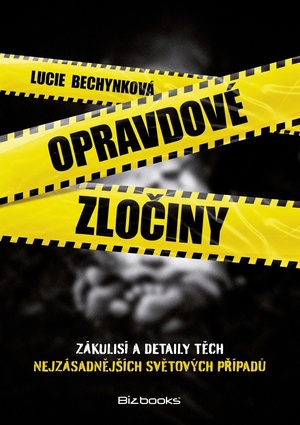 Opravdové zločiny by Lucie Bechynková