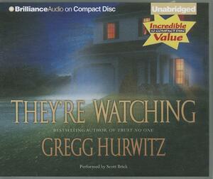 They're Watching by Gregg Hurwitz