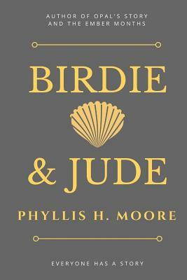 Birdie & Jude by Phyllis H. Moore