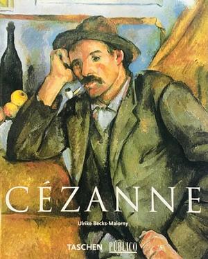 Cézanne 1839-1906: O pai da arte moderna by Ulrike Becks-Malorny