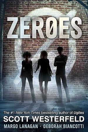 Zeroes by Deborah Biancotti, Scott Westerfeld, Margo Lanagan