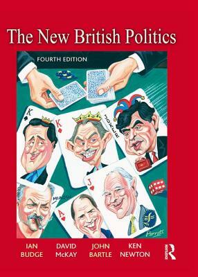 The New British Politics by David McKay, Kenneth Newton, Ian Budge