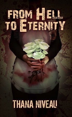 From Hell to Eternity by Thana Niveau