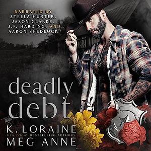 Deadly Debt by Meg Anne, K. Loraine