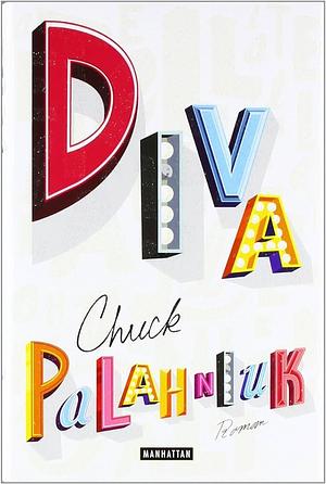 Diva by Chuck Palahniuk, Chuck Palahniuk, Werner Schmitz