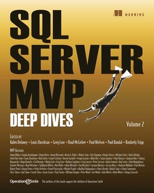 SQL Server MVP Deep Dives, Volume 2 by Louis Davidson, Kalen Delaney, Kalen Delaney