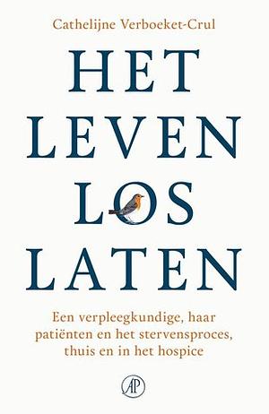 Het leven loslaten by Cathelijne Verboeket-Crul