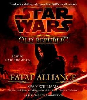 Star Wars: The Old Republic: Fatal Alliance by Sean Williams