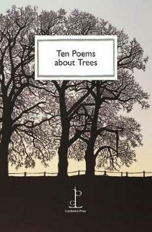 Ten Poems about Trees by Katharine Towers