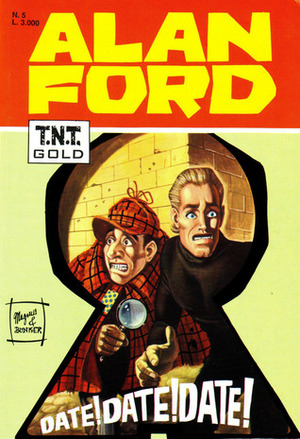 Alan Ford n. 5: Date! Date! Date! by Magnus, Luigi Corteggi, Max Bunker