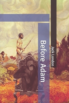 Before Adam by Jack London