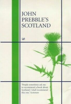 John Prebble's Scotland by John Prebble