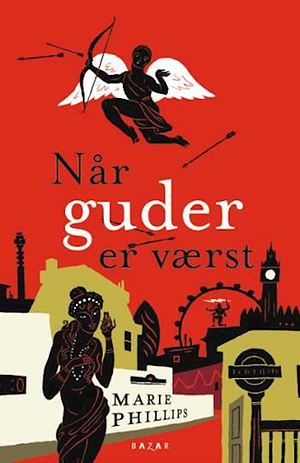 Når guder er værst by Marie Phillips