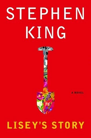 Lisey's Story by Stephen King