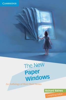 The New Paper Windows: An Anthology of Short Short Stories by Richard Baines