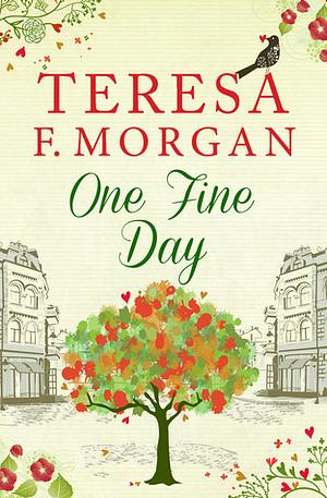 One Fine Day by Teresa F. Morgan