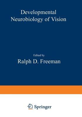 Developmental Neurobiology of Vision by 