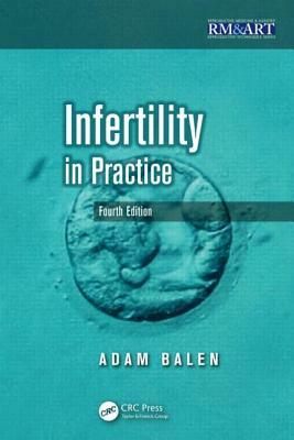 Infertility in Practice by Adam H. Balen