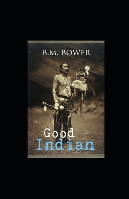 Good Indian illustrated by B. M. Bower