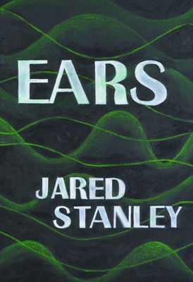 Ears by Jared Stanley