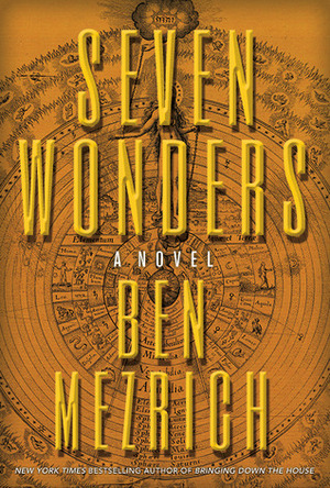 Seven Wonders by Ben Mezrich