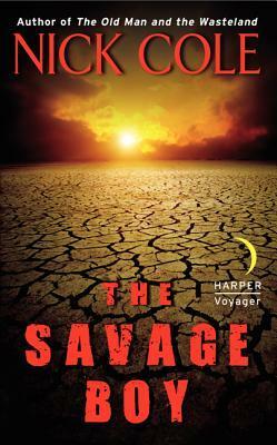 The Savage Boy by Nick Cole