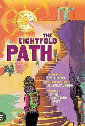 The Eightfold Path: A Graphic Novel Anthology by Bryan Christopher Moss, Charles Johnson, Steven Barnes, Steven Barnes