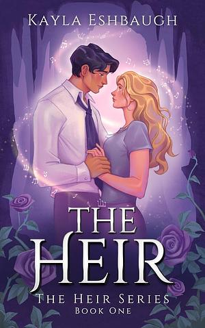 The Heir (Special Edition): A Portal Fantasy Romance by Kayla Eshbaugh