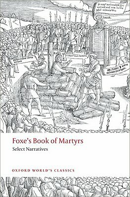 Foxe's Book of Martyrs: Select Narratives by John Foxe