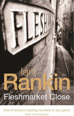 Fleshmarket Close by Ian Rankin