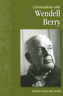 Conversations with Wendell Berry by Wendell Berry
