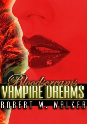 Vampire Dreams by Robert W. Walker