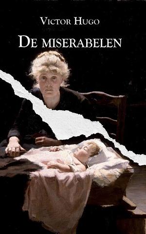 De miserabelen by Victor Hugo