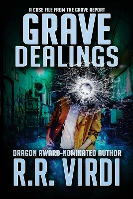 Grave Dealings by R.R. Virdi