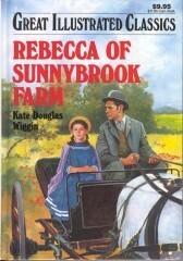 Rebecca of Sunnybrook Farm (Great Illustrated Classics) by Eliza Gatewood Warren, Ed Tadiello, Kate Douglas Wiggin
