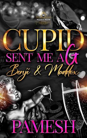 Cupid Sent Me A G: Benji & Maddox by Pamesh, Pamesh