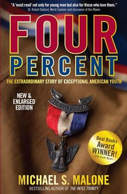 Four Percent: The Extraordinary Story of Exceptional American Youth by Michael Malone