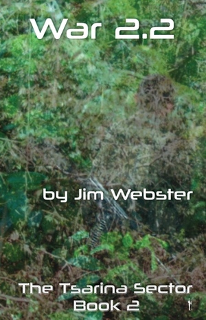 War 2.2 (The Tsarina Sector) by Jim Webster