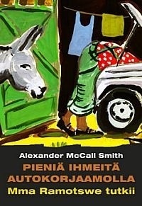Pieniä ihmeitä autokorjaamolla by Alexander McCall Smith
