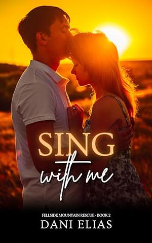 Sing with Me by Dani Elias