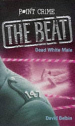 The Beat: Dead White Male by David Belbin