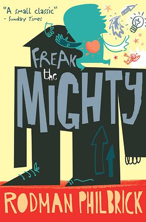 Freak the Mighty by Rodman Philbrick