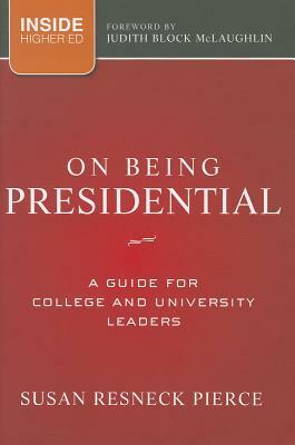 On Being Presidential by Susan R. Pierce