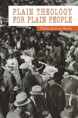 Plain Theology for Plain People by Charles Octavius Boothe