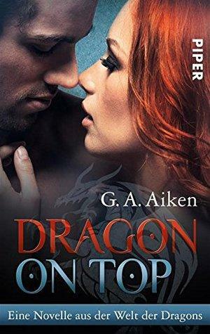 Dragon on Top: Eine Novelle aus der Welt der Dragons by G.A. Aiken